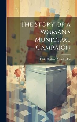 The Story of a Woman’s Municipal Campaign