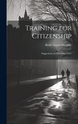 Training for Citizenship: Suggestions on Teaching Civics