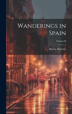 Wanderings in Spain; Volume II