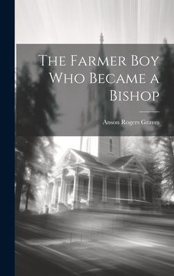 The Farmer Boy who Became a Bishop