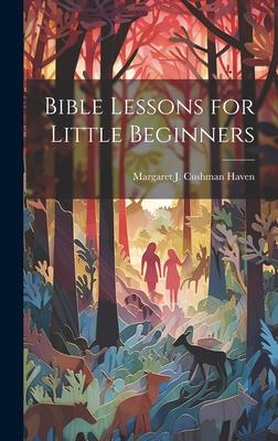 Bible Lessons for Little Beginners