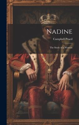 Nadine: The Study of a Woman