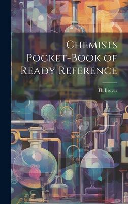 Chemists Pocket-book of Ready Reference