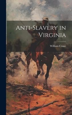 Anti-Slavery in Virginia