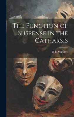 The Function of Suspense in the Catharsis