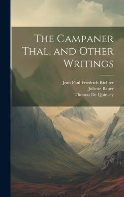 The Campaner Thal, and Other Writings