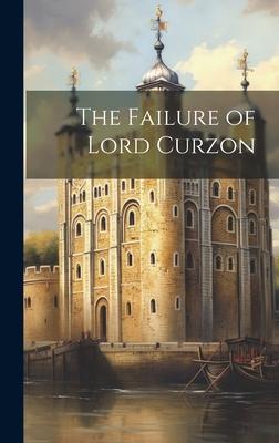 The Failure of Lord Curzon