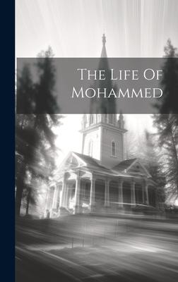 The Life Of Mohammed