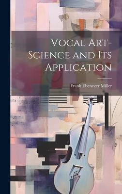 Vocal Art-Science and Its Application