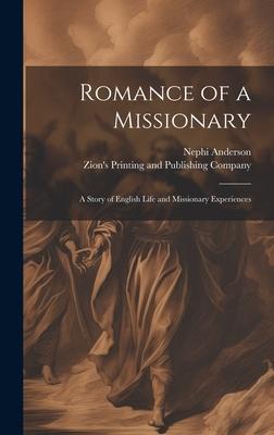 Romance of a Missionary: A Story of English Life and Missionary Experiences