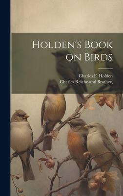 Holden’s Book on Birds