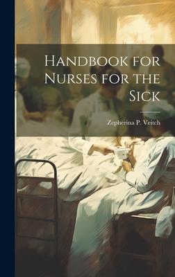 Handbook for Nurses for the Sick