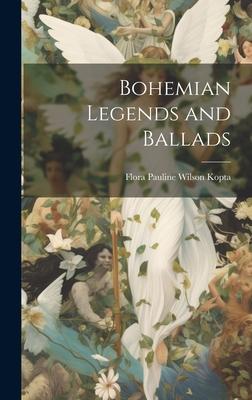 Bohemian Legends and Ballads