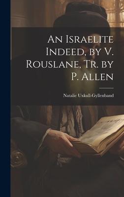 An Israelite Indeed, by V. Rouslane, Tr. by P. Allen