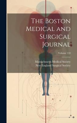 The Boston Medical and Surgical Journal; Volume 110