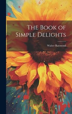 The Book of Simple Delights