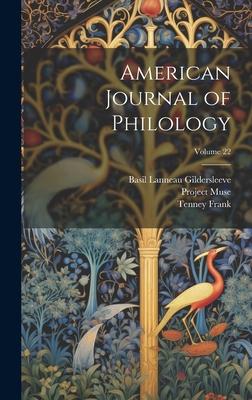 American Journal of Philology; Volume 22