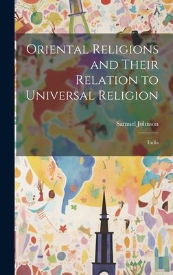 Oriental Religions and Their Relation to Universal Religion: India