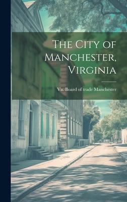 The City of Manchester, Virginia