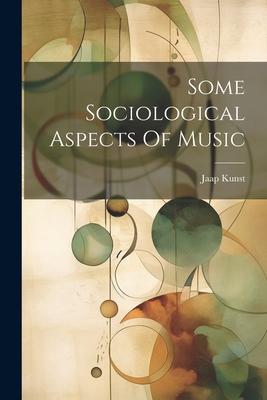 Some Sociological Aspects Of Music