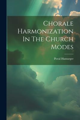 Chorale Harmonization In The Church Modes