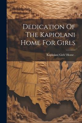 Dedication Of The Kapiolani Home For Girls