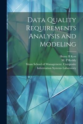 Data Quality Requirements Analysis and Modeling