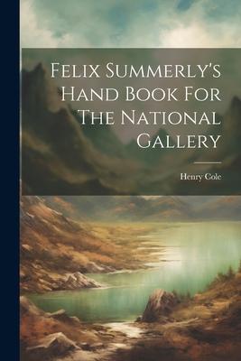 Felix Summerly’s Hand Book For The National Gallery