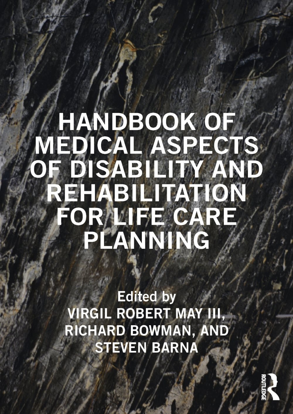 Handbook of Medical Aspects of Disability and Rehabilitation for Life Care Planning