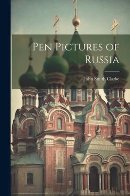 Pen Pictures of Russia