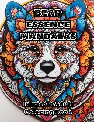 Bear Essence Mandalas: Intricate Adult Coloring Book