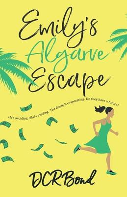 Emily’s Algarve Escape: A fast paced family drama set in the Algarve, Portugal. A gripping beach read with a delicious twist.