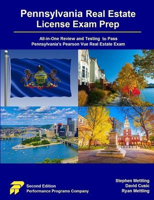 Pennsylvania Real Estate License Exam Prep: All-in-One Review and Testing to Pass Pennsylvania’s Pearson Vue Real Estate Exam