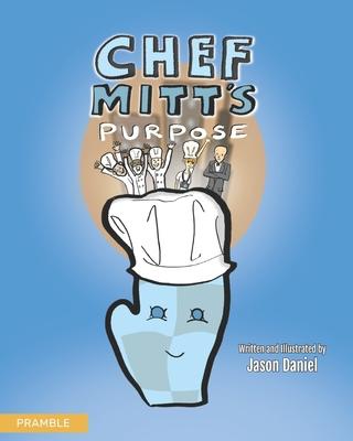 Chef Mitt’s Purpose