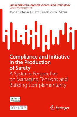 Compliance and Initiative in the Production of Safety: A Systems Perspective on Managing Tensions and Building Complementarity