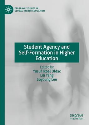 Student Agency and Self-Formation in Higher Education