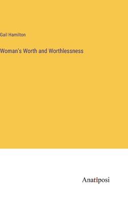 Woman’s Worth and Worthlessness