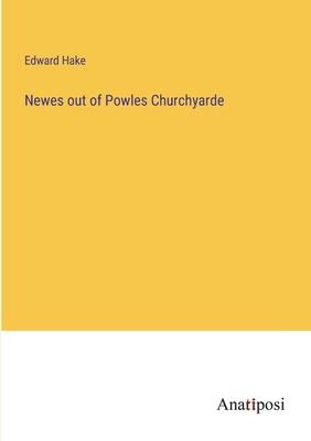 Newes out of Powles Churchyarde