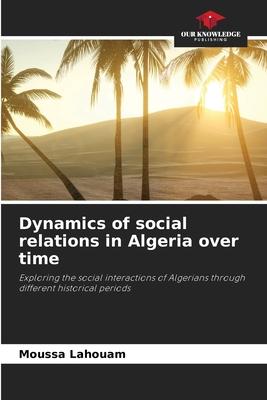 Dynamics of social relations in Algeria over time