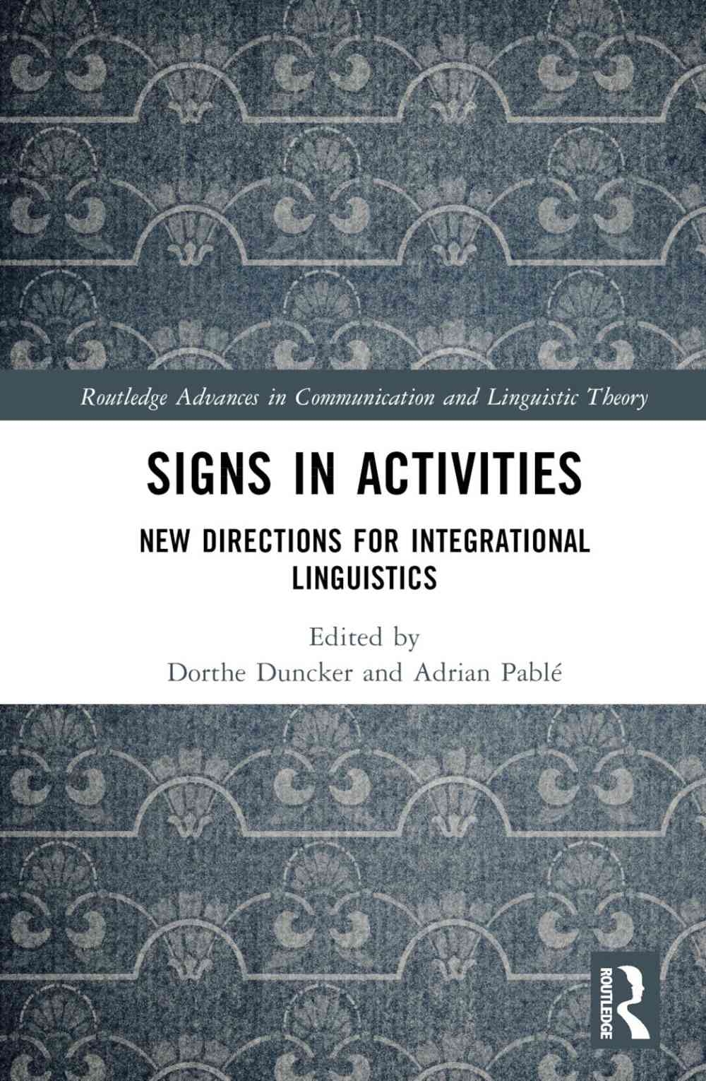 Signs in Activities: New Directions for Integrational Linguistics