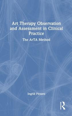 Art Therapy Observation and Assessment in Clinical Practice: The Arta Method