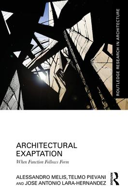 Architectural Exaptation: When Function Follows Form