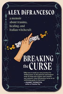 Breaking the Curse: A Memoir