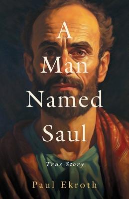 A Man Named Saul: True Story