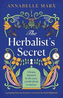 The Herbalist’s Secret: A gripping historical mystery set in the Scottish Highlands