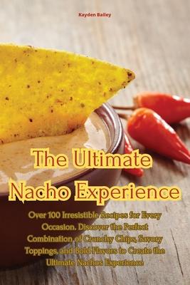 The Ultimate Nacho Experience