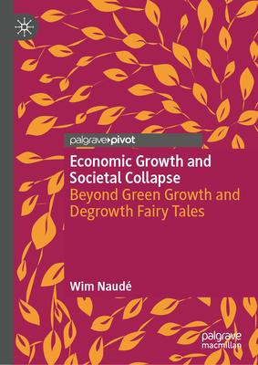 Green Growth, Degrowth and the Possibility of Societal Collapse: The Potential and Limitations of Ecological Economics