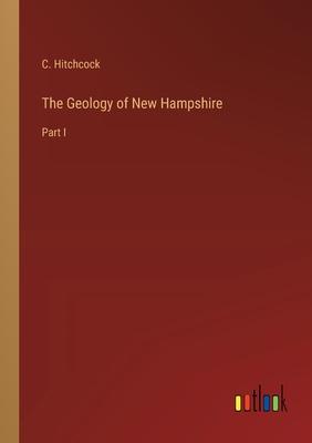 The Geology of New Hampshire: Part I