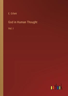 God in Human Thought: Vol. I