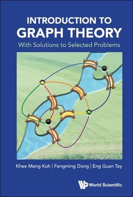 Introduction to Graph Theory - With Solutions to Selected Problems